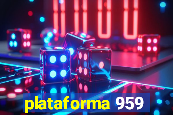 plataforma 959